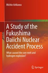 福島第一原子力発電所で何が起こったか―事故の全容解明に挑んだ書籍を世界に向け出版